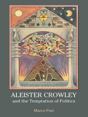 cover image of Aleister Crowley and the Temptation of Politics